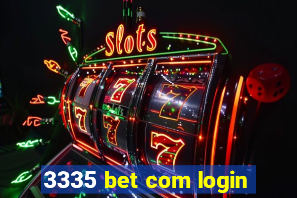 3335 bet com login